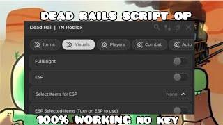 VERY OP* DEAD RAILS SCRIPT || Esp, kill aura, full bridge, grab all items, aimbot, fov, and more..