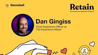 Mastering Customer Experience: The Art of Being There with Dan Gingiss, The Experience Maker