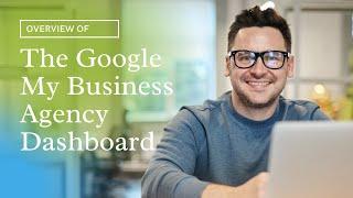 Google My Business Agency Dashboard Overview