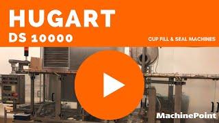 HUGART DS 10000 Cup Fill & Seal machines | HUGART Machines