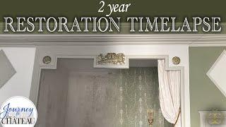 2 YEARS (in 15 Minutes) Crumbling Chateau Renovation & Restoration