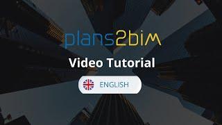 [Full video tutorial] Plans2BIM how does it work ?