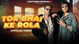 Tor Bhai Ke Rola l Lalit Sahu l Underground AB l Official Video l Prodbyys l Cg Rap Song