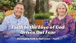 Faith In the Love of God Drives Out Fear