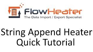 FlowHeater String Append Heater – Quick Tutorial