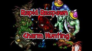 Rapid Respawn - Charm Hunting