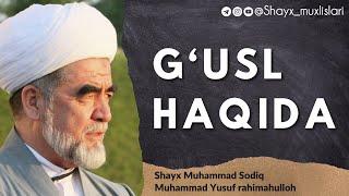 G‘USL HAQIDA — Shayx Muhammad Sodiq Muhammad Yusuf rohimahulloh