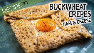 Ham and Cheese Buckwheat Crepes,  Galettes de Sarrasin