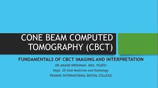 CONE BEAM COMPUTED TOMOGRAPHY (CBCT)