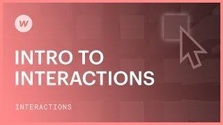 Intro to Interactions - Webflow interactions and animations tutorial