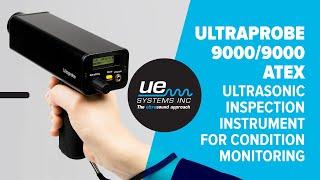 Ultraprobe 9000/9000 ATEX - Ultrasonic Inspection Instrument for Condition Monitoring