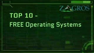 TOP10 -  FREE Operating Systems