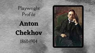 Playwright Profile: Anton Chekhov