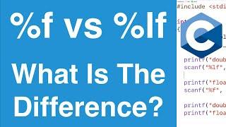 Difference Between %f And %lf Format Specifiers | C Programming Tutorial