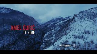 AMEL ĆURIĆ - TE ZIME (Official video)