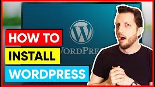 How to Install Wordpress for Beginners in 2024