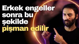 Bir Erkeğin Seni Engellediğine Pişman Olması İçin Sırlar 