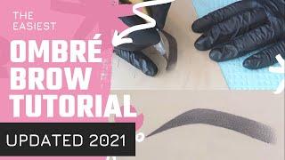 *NEW* HOW TO DO OMBRE BROWS - EASY 2021 UPDATED TECHNIQUE (Step By Step)