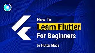 How To Learn Flutter For Beginners