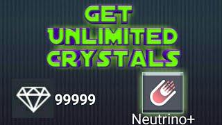 Unlimited Crystals in "Neutrino+" App || Simple and easy way || 100% working