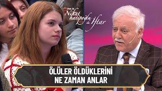 Ölüler öldüklerini ne zaman anlarlar - Nihat Hatipoğlu ile İftar 23. Bölüm  | 14 Nisan 2023