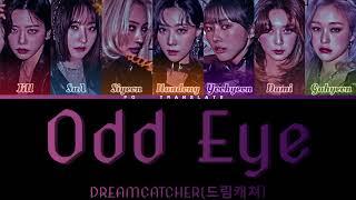 DREAMCATCHER-Odd Eye перевод на русский[COLOR CODED LYRICS]