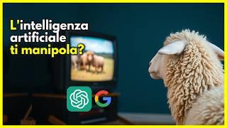 L'INTELLIGENZA ARTIFICIALE TI STA MANIPOLANDO A TUA INSAPUTA ?