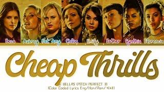 The Bellas (Pitch Perfect 3) – Cheap Thrills (Color Coded Lyrics Eng/Rom/Han)