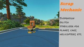 Scrap Mechanic: Powerful Suspenion Stabilizer tutorial