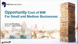 Opportunity cost of BIM for Small and Medium Businesses