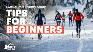 Classic Cross-Country Skiing for Beginners: Everything You Need to Know to Get Started || REI