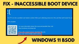 Windows 11 BSOD - Fix Inaccessible Boot Device in Windows 11 - 2024