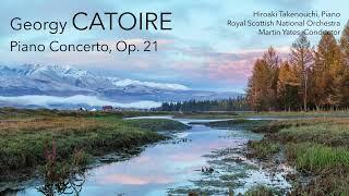 Georgy Catoire - Piano Concerto, Op. 21