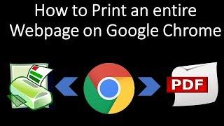 How to Print or Save an entire Webpage on Google Chrome