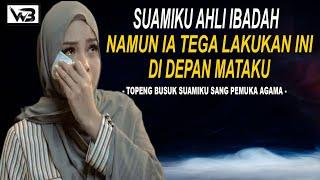 Kisah Aku Dikhianati Suami Yang Ahli Ibadah|| WIRDA BERCERITA #kisahrumahtangga #novelromantis