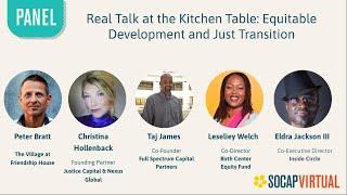 SOCAP Virtual - Real Talk at the Kitchen Table: Equitable Development and Just Transition