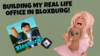 BUILDING MY REAL LIFE OFFICE IN BLOXBURG