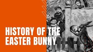 History and Traditions of the Easter Bunny and his Eggs