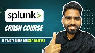 Splunk SIEM Crash Course | Free Spunk Training for Security Analyst