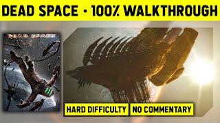 DEAD SPACE - LONGPLAY - HARD DIFFICULTY - ALL CUTSCENES - FULL GAME WALKTHROUGH