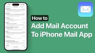 How To Add Mail Accounts On iPhone | iOS 18 Mail App