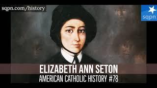 St. Elizabeth Ann Seton - American Catholic History