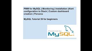 PMM for MySQL | Monitoring | Installation |Alert configuration to Slack | Custom dashboard | Percona