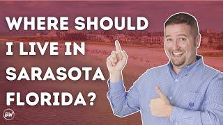 Where Should I Live in Sarasota Florida?