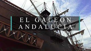 EL GALEON ANDALUCIA, The only 16th century Spanish Galleon in the world that sails the oceans today.