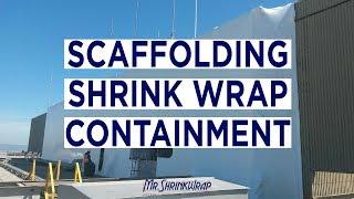 Scaffolding Shrink Wrap Containment