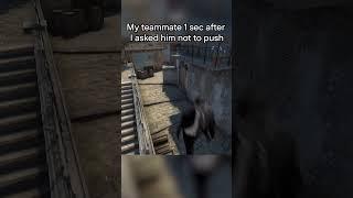 Common situation in csgo #csgofunnymoments #csgotipsandtricks  #teammates #shorts