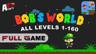 Bob's World - FULL GAME (all levels 1-160) / Gameplay Walkthrough (Android Game)