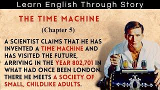 THE TIME MACHINE by H. G. Wells | Learn English Through Story | English Story With Subtitle