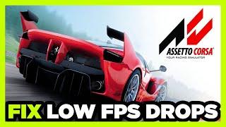 How to FIX Assetto Corsa Low FPS Drops & Lagging!